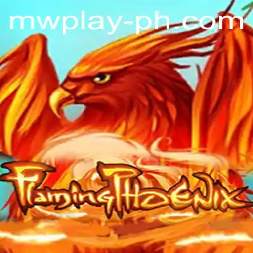 FlamingPhoenix: A Thrilling Adventure in the World of MW Play